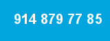 914 879 77 85